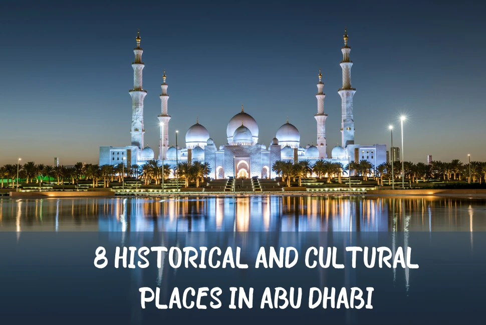 8 Historical and Cultural Places in Abu Dhabi